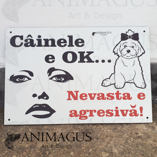 Placa Avertizare Nevasta + Caine - diverse