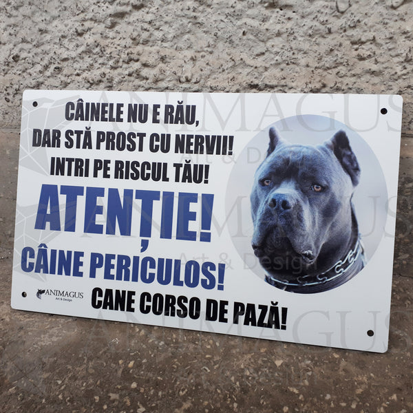 Placa Avertizare Cane Corso - Nu e rau! - 2 variante
